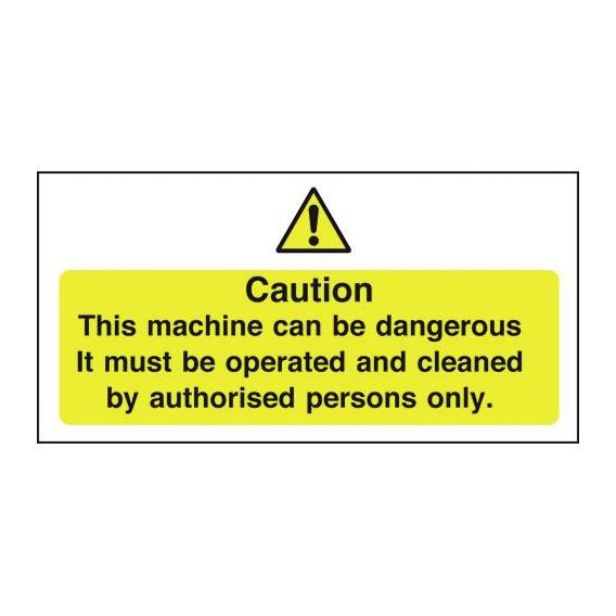 Caution machine authorised persons only sticker 4x8